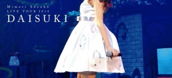 自购自压 Mimori Suzuko LIVE TOUR 2014 『 大好きっ 』 BDrip 720P AVC-yuv420p8 FLAC （3.59G+1.09G）